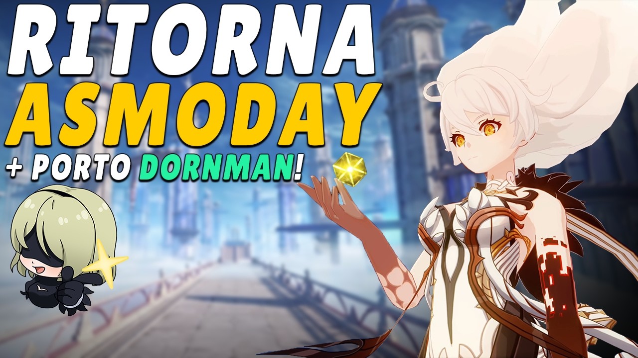 Finalmente il PORTO di DORNMAN & Ritorna ASMODAY su Genshin Impact!?