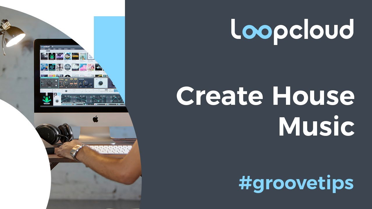 How to Make a House Groove | Loopcloud Tutorial