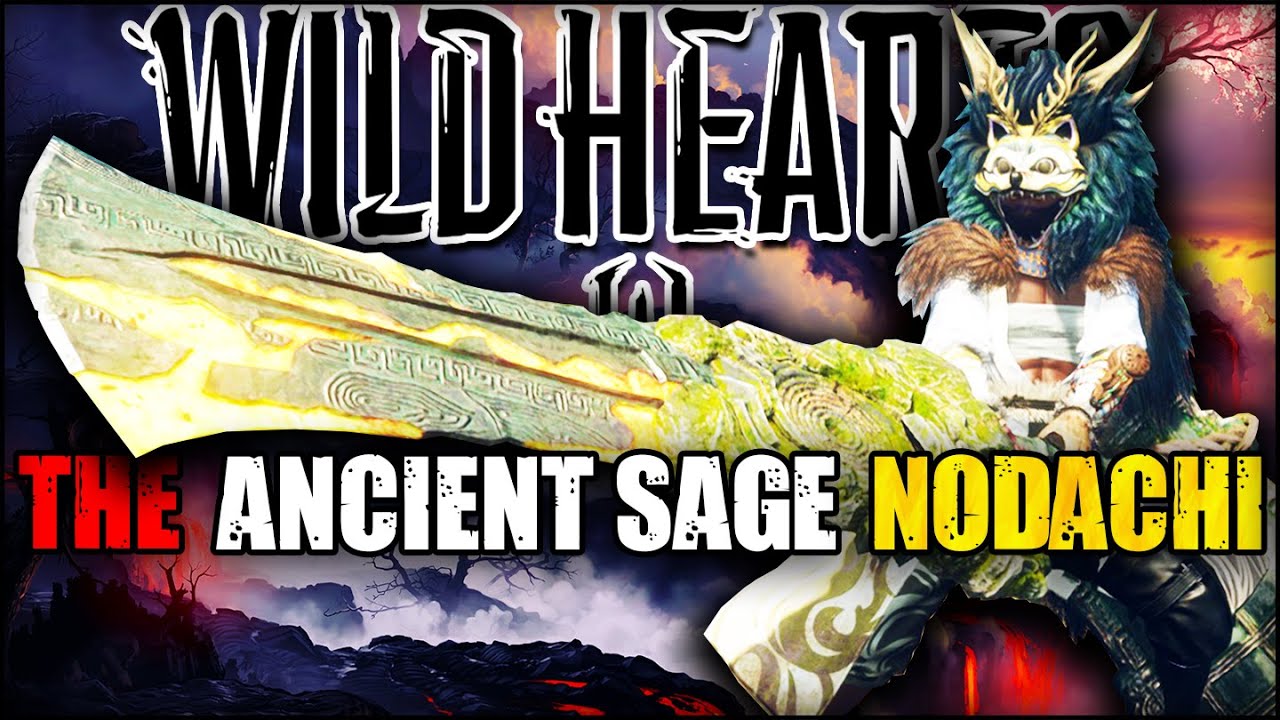 The TIME CHANGER Sage Nodachi Build Is AMAZING - Full Power PURE Human - Wild Hearts