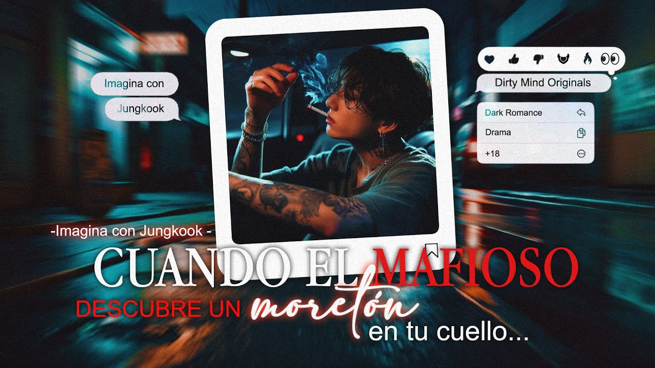 Cuando el mafioso descubre un moretón en tu cuello... Imagina con Jungkook