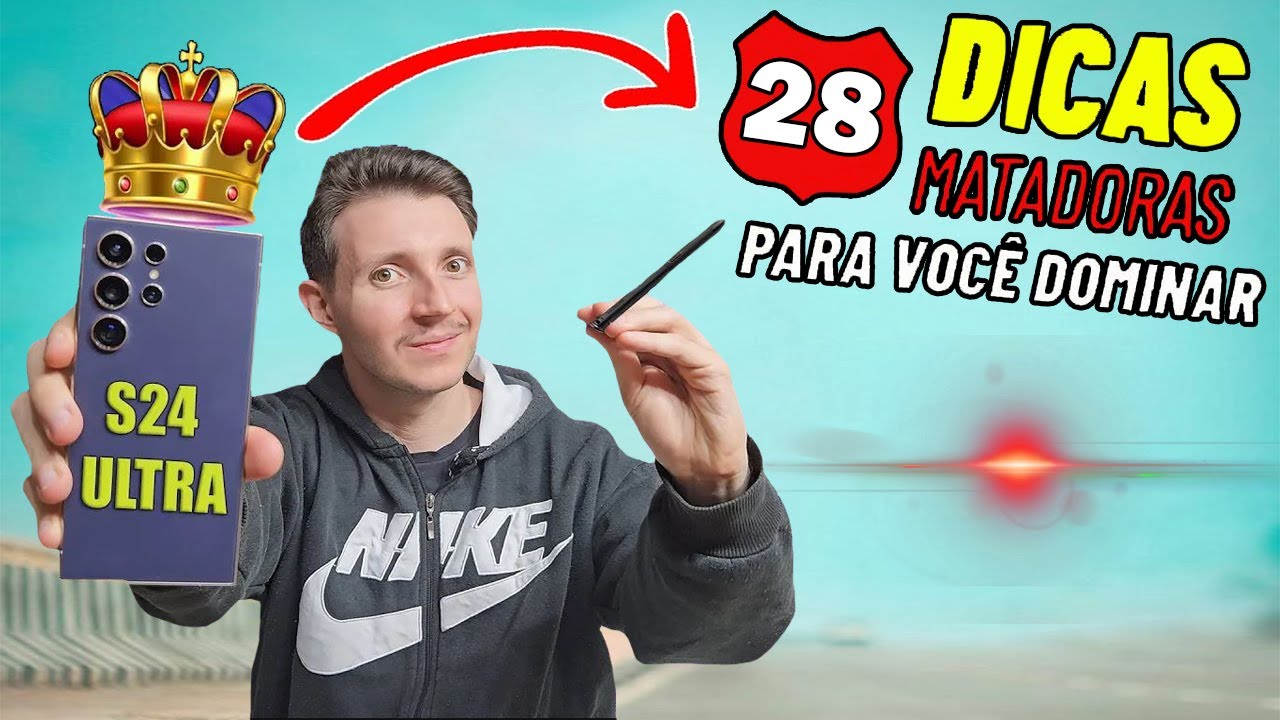 💡 Galaxy S24 Ultra Tunado: 28 Dicas E Truques Para Melhorar O Celular!