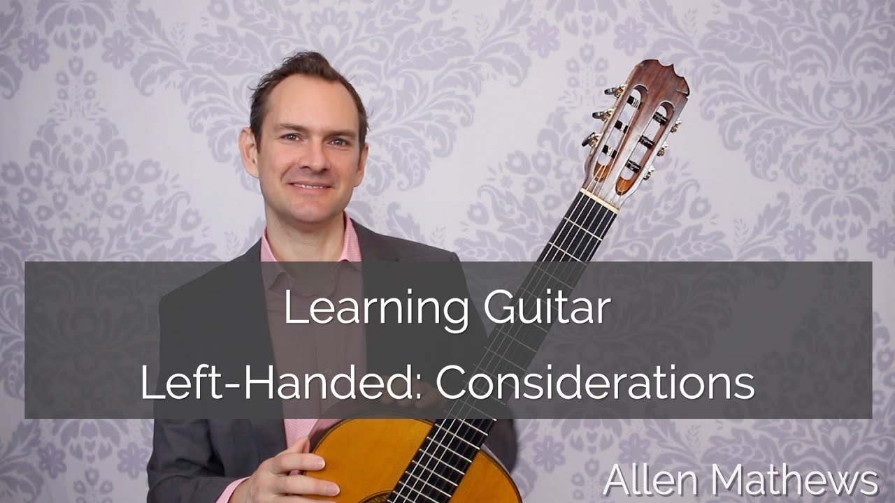 Guitar Tips for Lefties - Learning Guitar Left-Handed - Considerations to Get Started Southpaw