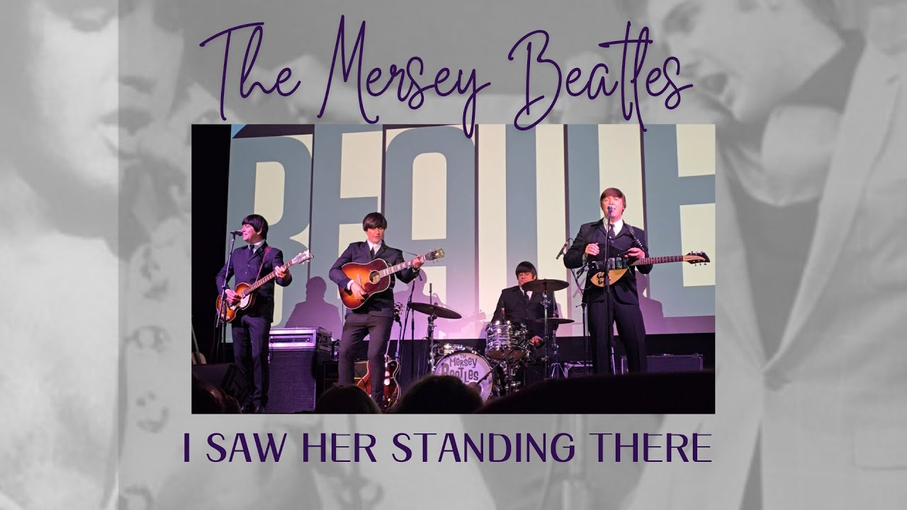 I Saw Her Standing There ~ The Mersey Beatles ~ Beatles Tribute Band