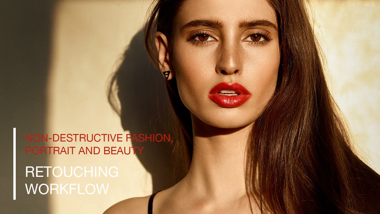 Retouching Workflow for Portrait, Fashion and Beauty with Photoshop and Capture One