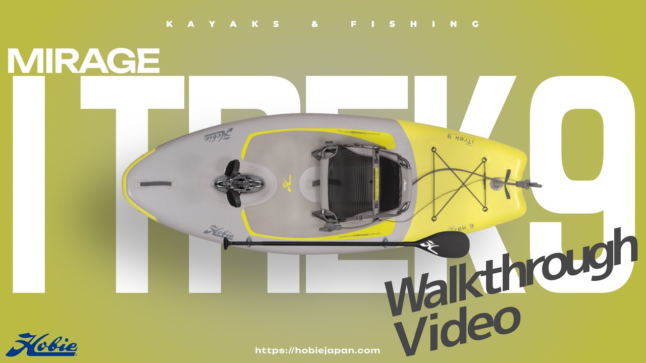 HOBIE Mirage iTrek9 Ultra Lightの詳細、組み立て、収納｜足漕ぎカヤック｜アイトレック9｜ホビーカヤック｜インフレータブル｜