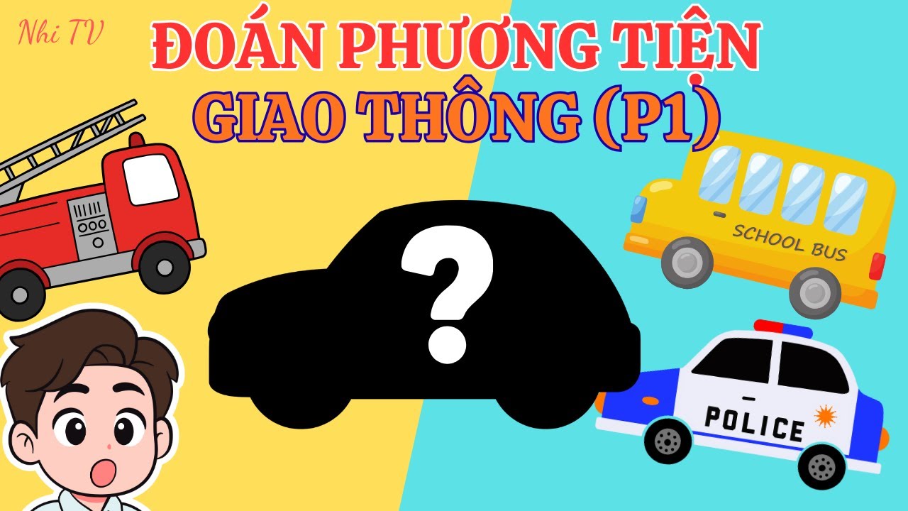🚗Bé Đoán Phương Tiện Giao Thông - Cảnh Sát, Cứu Hỏa, Xe Buýt (Phần 1) | Nhi TV
