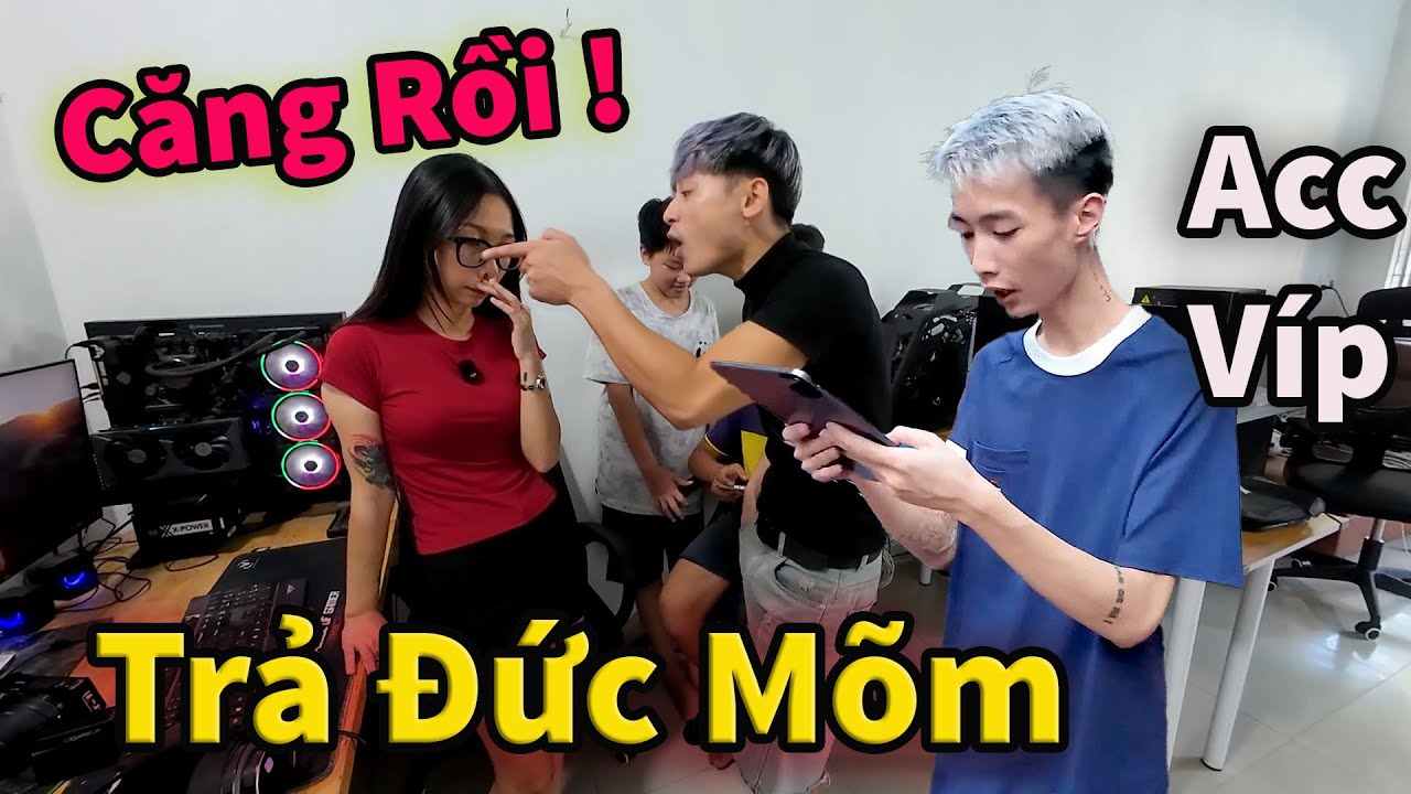 Đức Mõm Tặng My Acc Game Siêu Víp Bỏ Bê Công Việc || Hậu Cáo