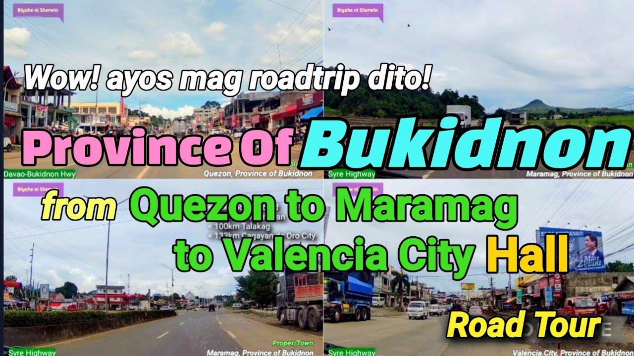 Bukidnon Road Tour, From Quezon, Maramag to Valencia City Hall