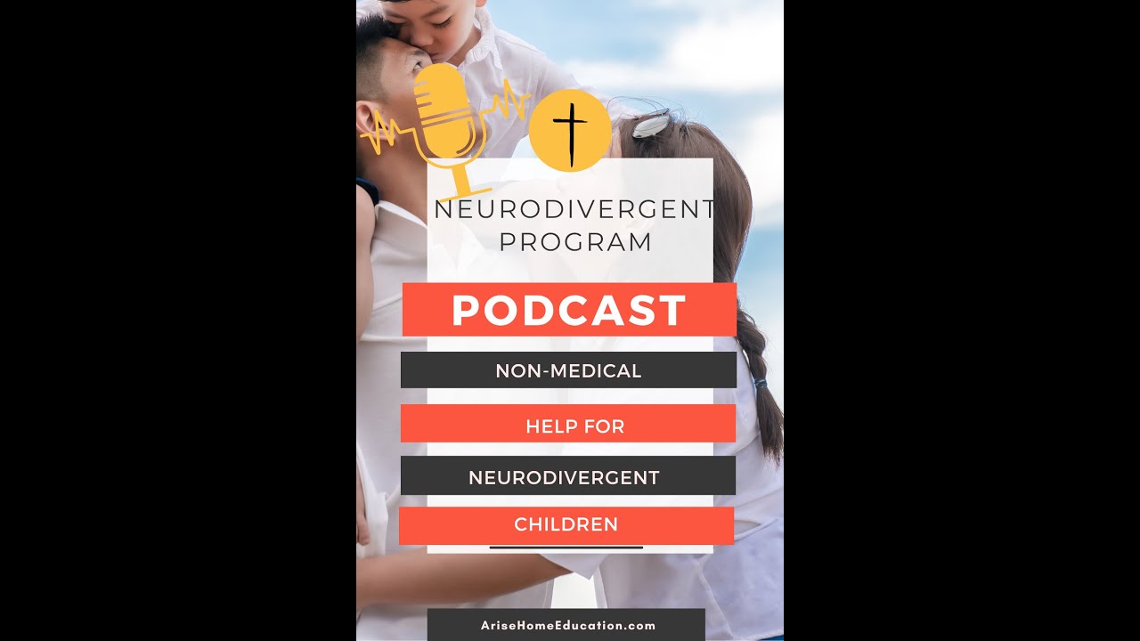 Non-Medical Help for Neurodivergent Children Podcast