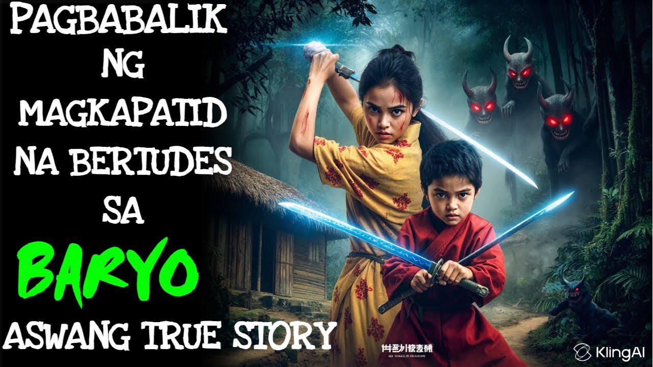 PAGBABALIK NG MAGKAPATID NA BERTUDES SA BARYO | Kwentong Aswang | True Story