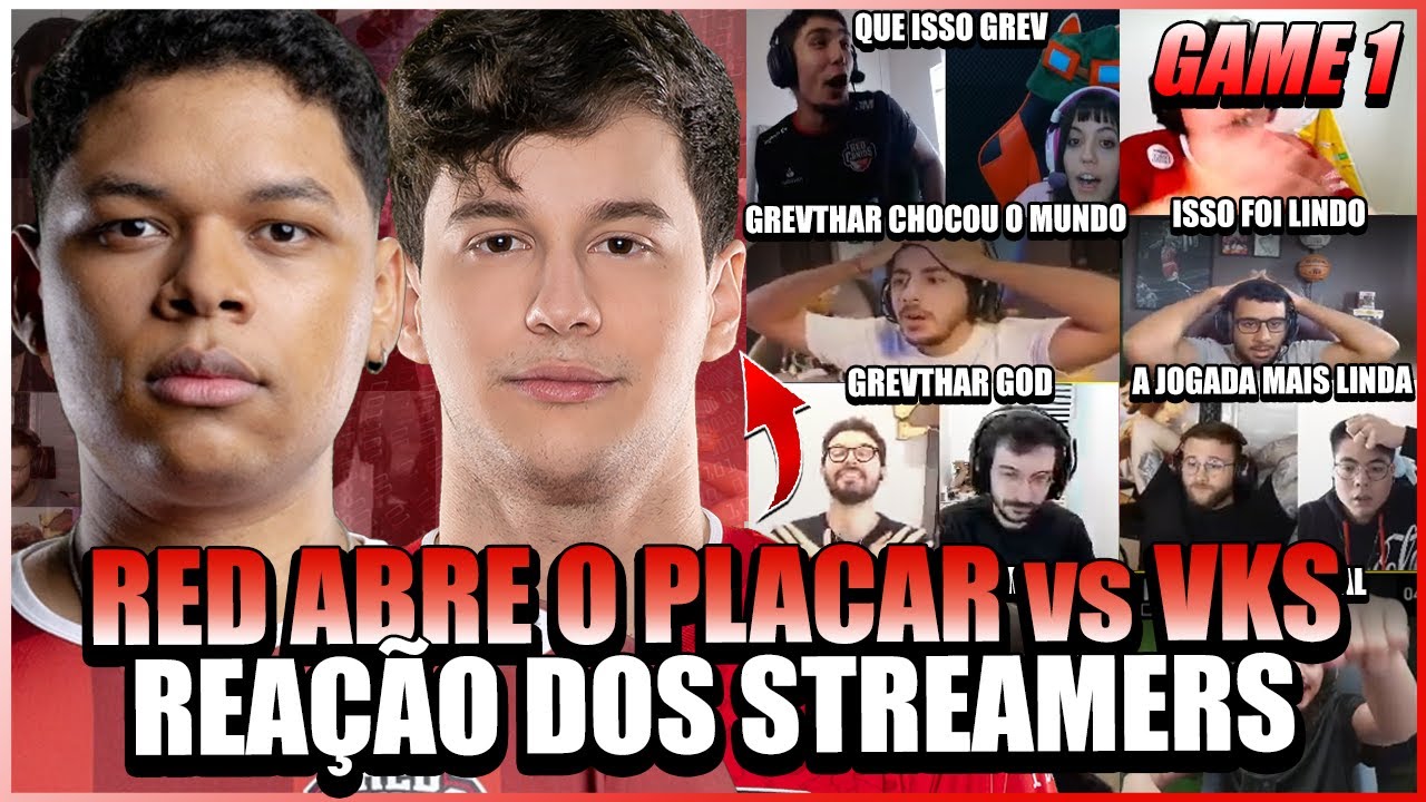 GREVTHAR CHOCOU O MUNDO ! STREAMERS REAGEM A JOGADA MAIS LINDA DO PLAYOFF e VIT&Oacute;RIA DA RED CONTRA VK
