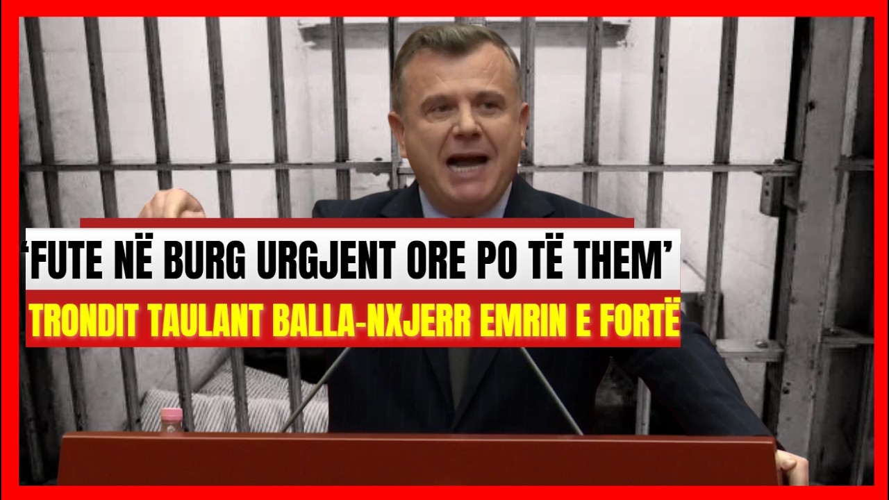 'Fute në burg urgjent'- Trondit Taulant Balla nxjerr emrin e fortë mes Kuvendit