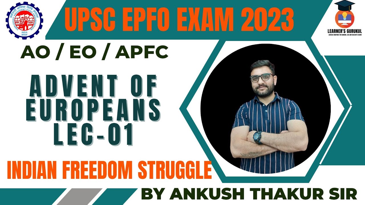 ADVENT OF EUROPEANS || LEC-01 || MODERN HISTORY || BY ANKUSH THAKUR SIR #epfo #upsc #ssc