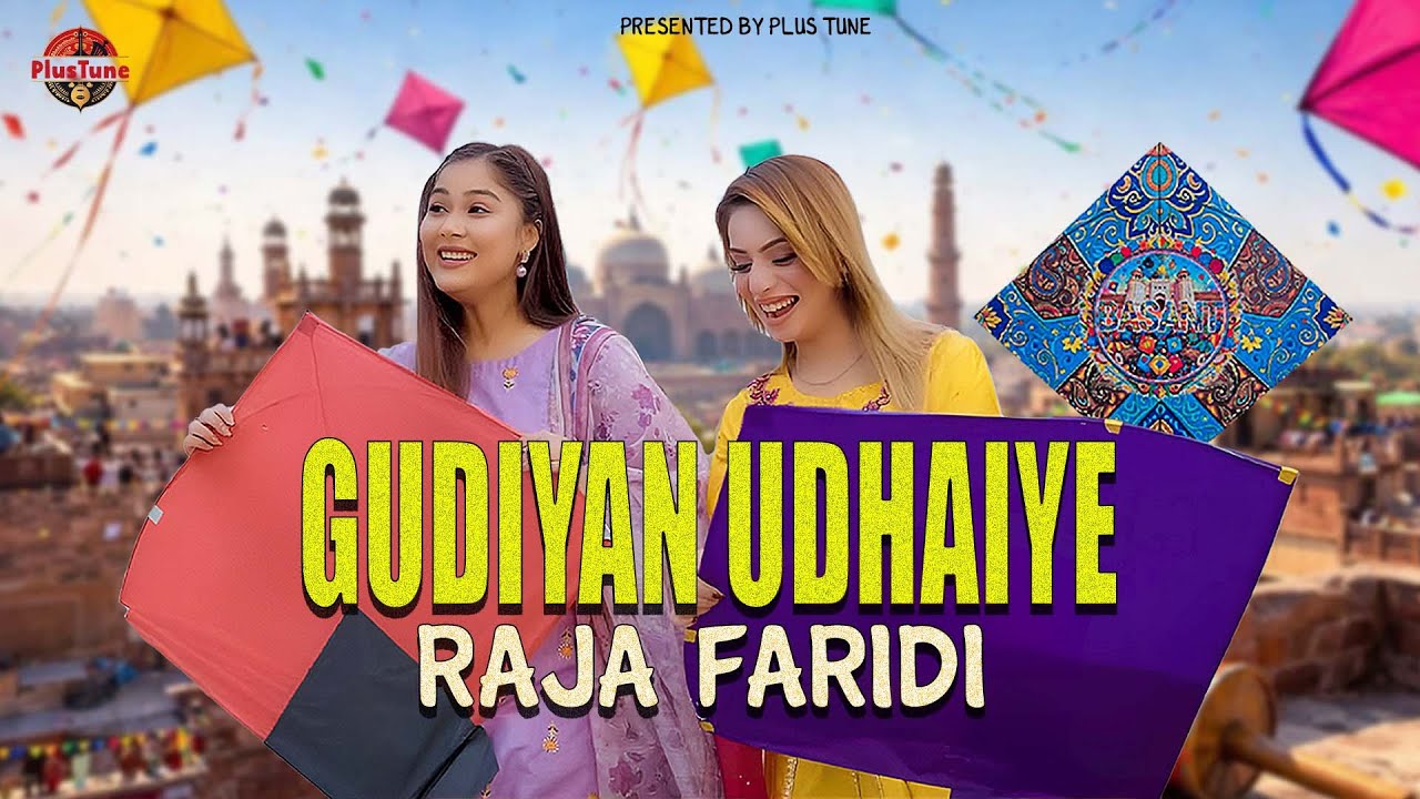 Gudiyan Udhaiye | Raja Faridi | New Basant Song 2026 | Punjab Basant Plus Tune