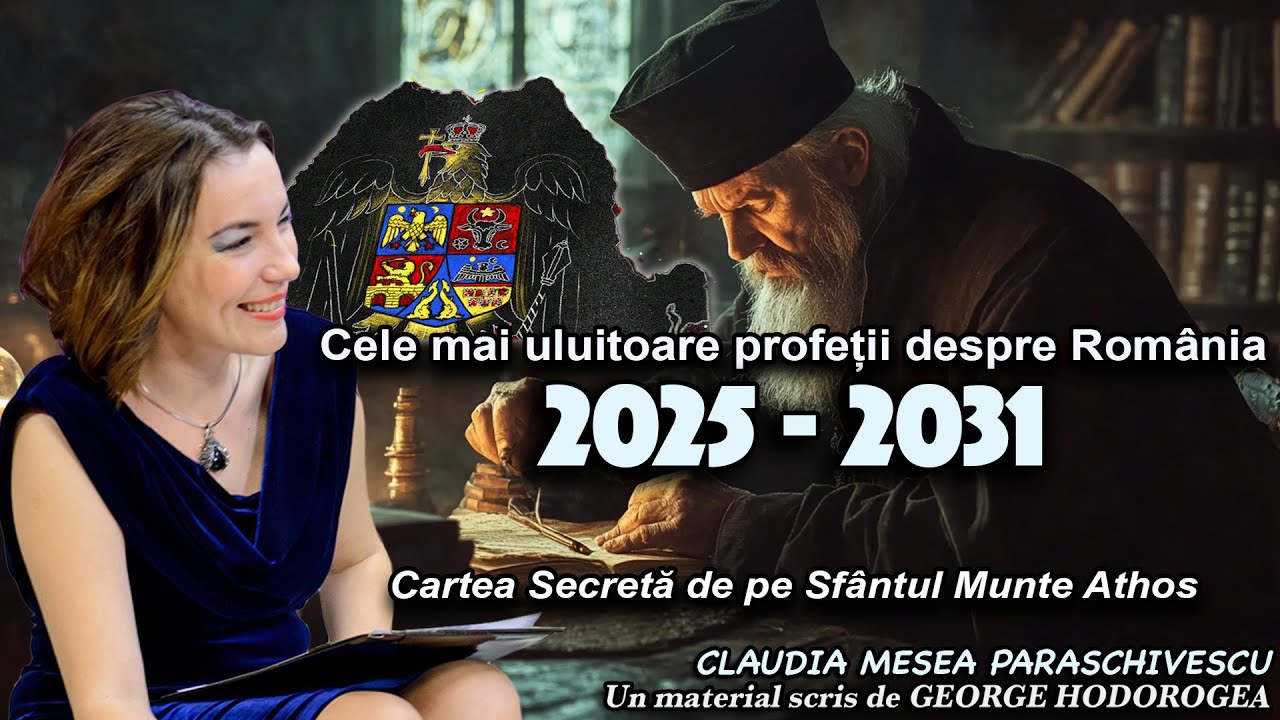 Cele mai uluitoare profeții despre România (2025 - 2031) * Cartea Secretă de pe Sfântul Munte Athos