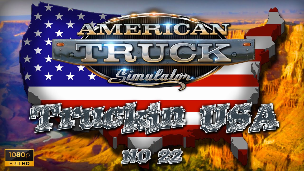 Truckin USA #22 - Pierwsza trasa przez Utah | ATS
