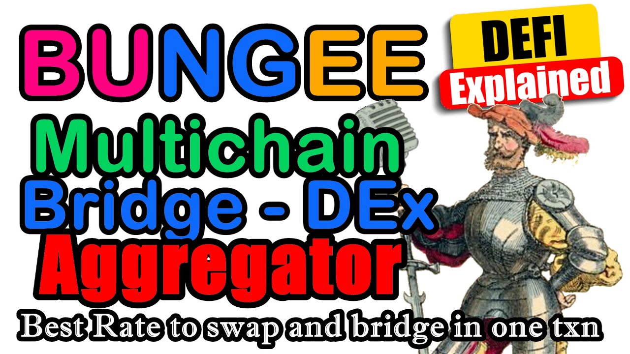 Bungee - Bridge and DEx aggregator - Defi Explained