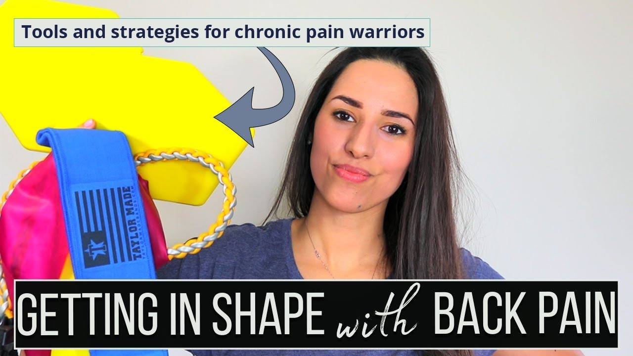 Staying In Shape When Living With Chronic Pain (Tools, Tips and Strategies)