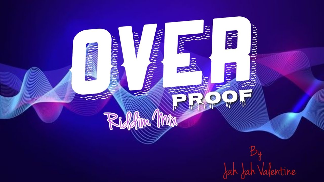 Overproof Riddim Mix