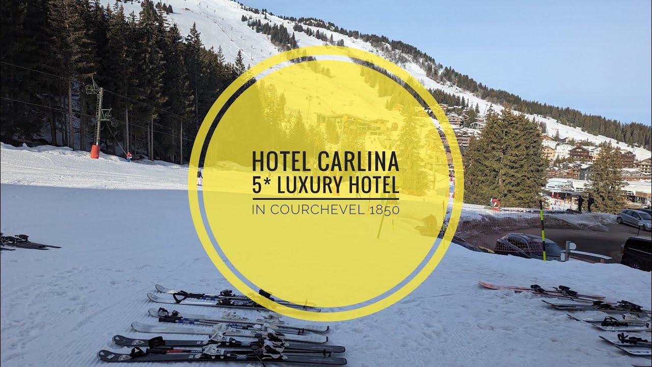Hotel Carlina - 5* luxury ski-in/ski-out hotel in Courchevel 1850 France