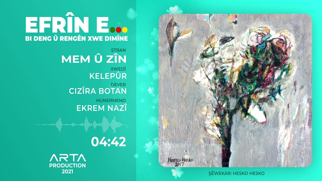 EFRÎN E | EKREM NAZÎ - MEM Û ZÎN