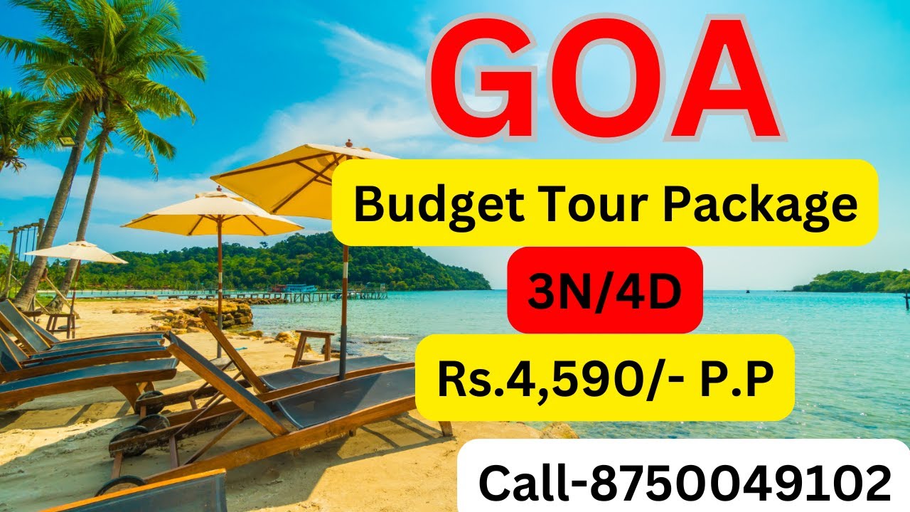 Goa Budget Tour Package II 3N/4D II Rs. 4,590/- Per Person II Call-8750049102 II Book Now