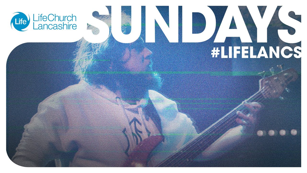 Life Church Sundays - 28th December 2025