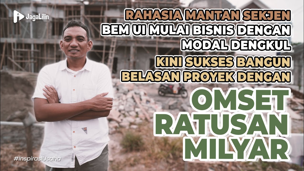 Modal Dengkul Sekarang Sukses Tembus Omset Ratusan Milyar Bangun Bisnis Property Perumahan Mewah