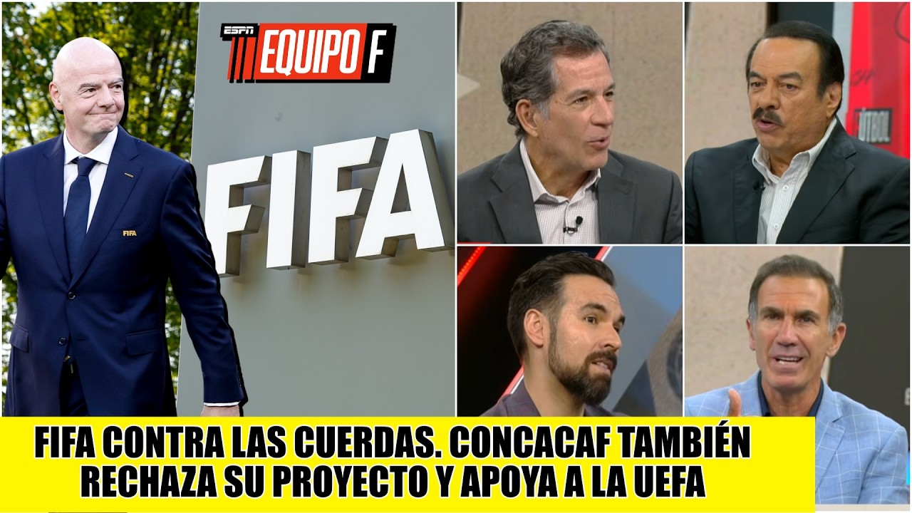 &iexcl;ATENCI&Oacute;N! CONCACAF se aline&oacute; con la UEFA, dice NO a PROYECTO de INFANTINO y la FIFA | Equipo F