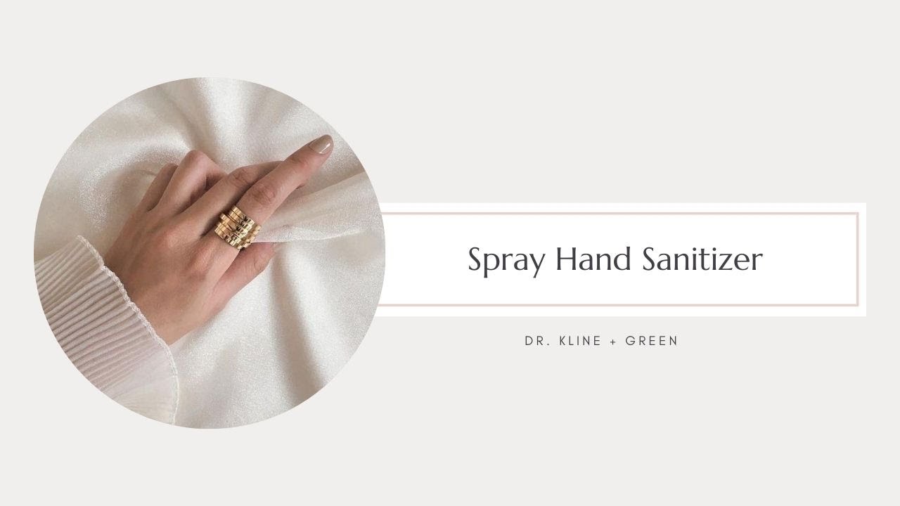 Spray Hand Sanitizer &ndash; So Convenient! | Dr. Kline + Green