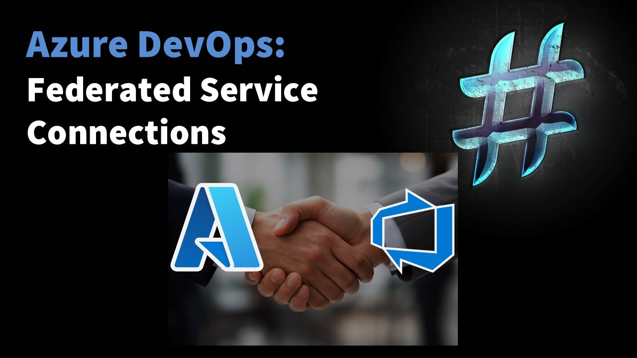 Azure DevOps Federated Service-Connections Deep Dive