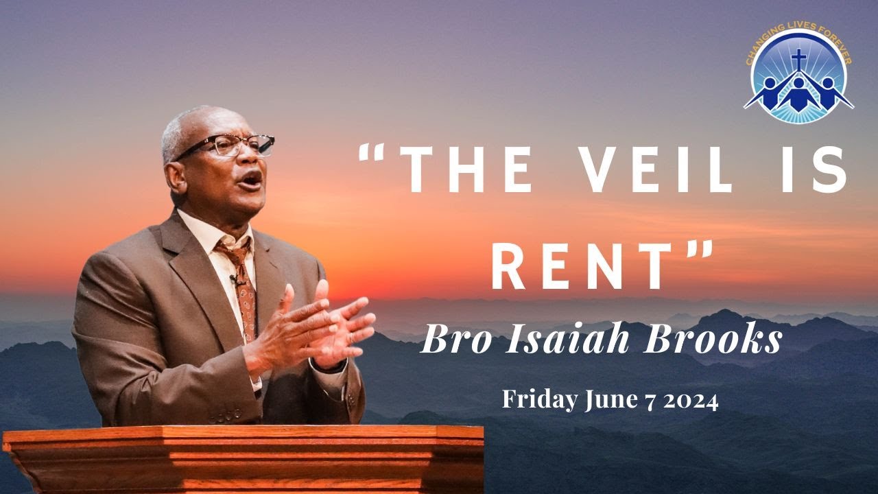 The Veil Is Rent - Bro Isaiah Brooks, Retirement Celebration 2024