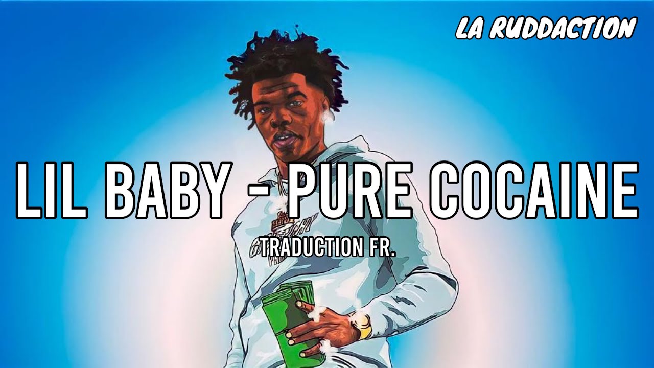 Lil Baby - Pure Cocaine [Traduction française 🇫🇷] • LA RUDDACTION
