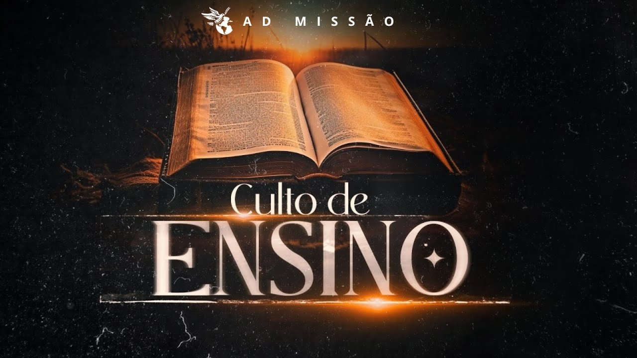 AO VIVO -  CULTO DE ENSINO   -   AD MISSÃO SAMAMBAIA SP.