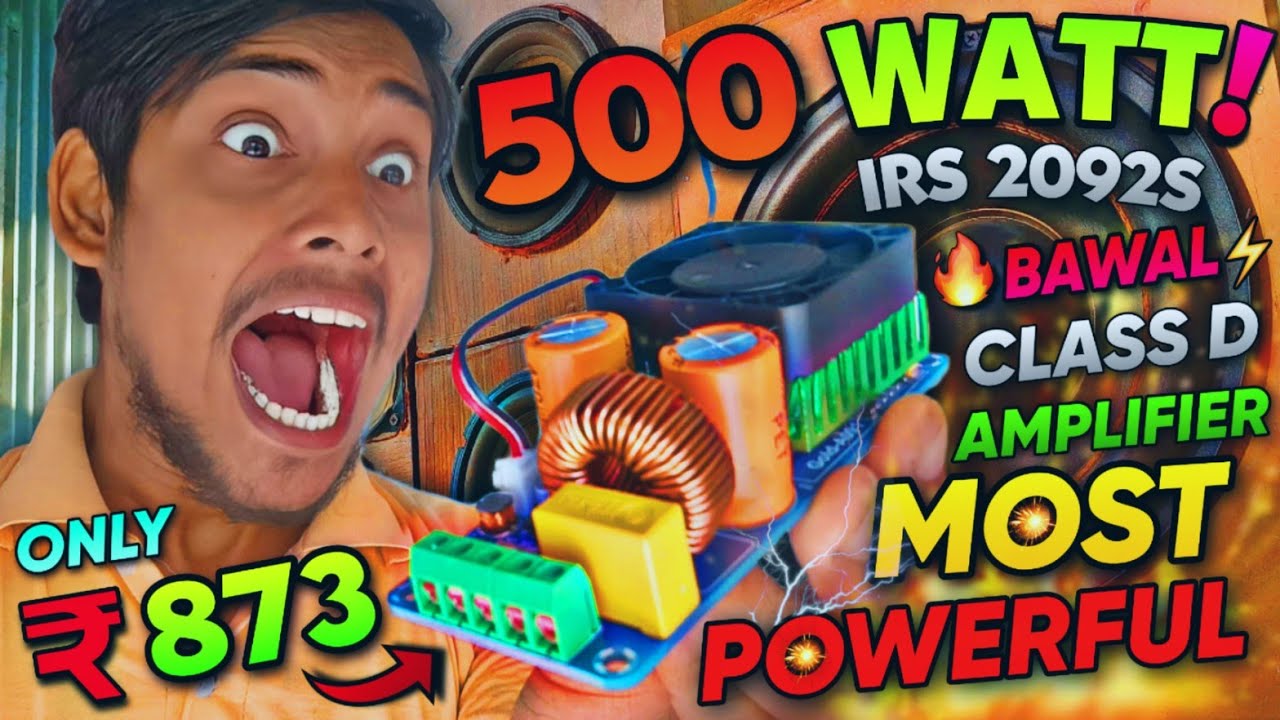 Amplifier Ka Baap! | I Bought 500 Watt IRS2092S Class D Amplifier Only At ₹ 873 Rupees.. | IRS 2092S