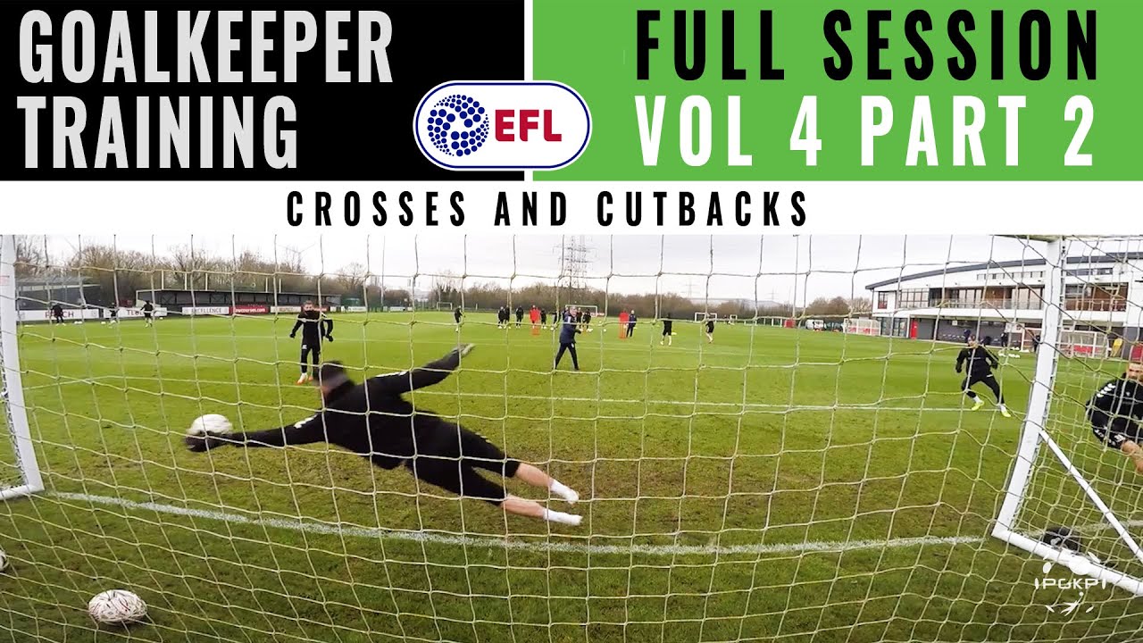 GOALKEEPER TRAINING | CROSSES AND CUTBACKS | VOL 4 PT2