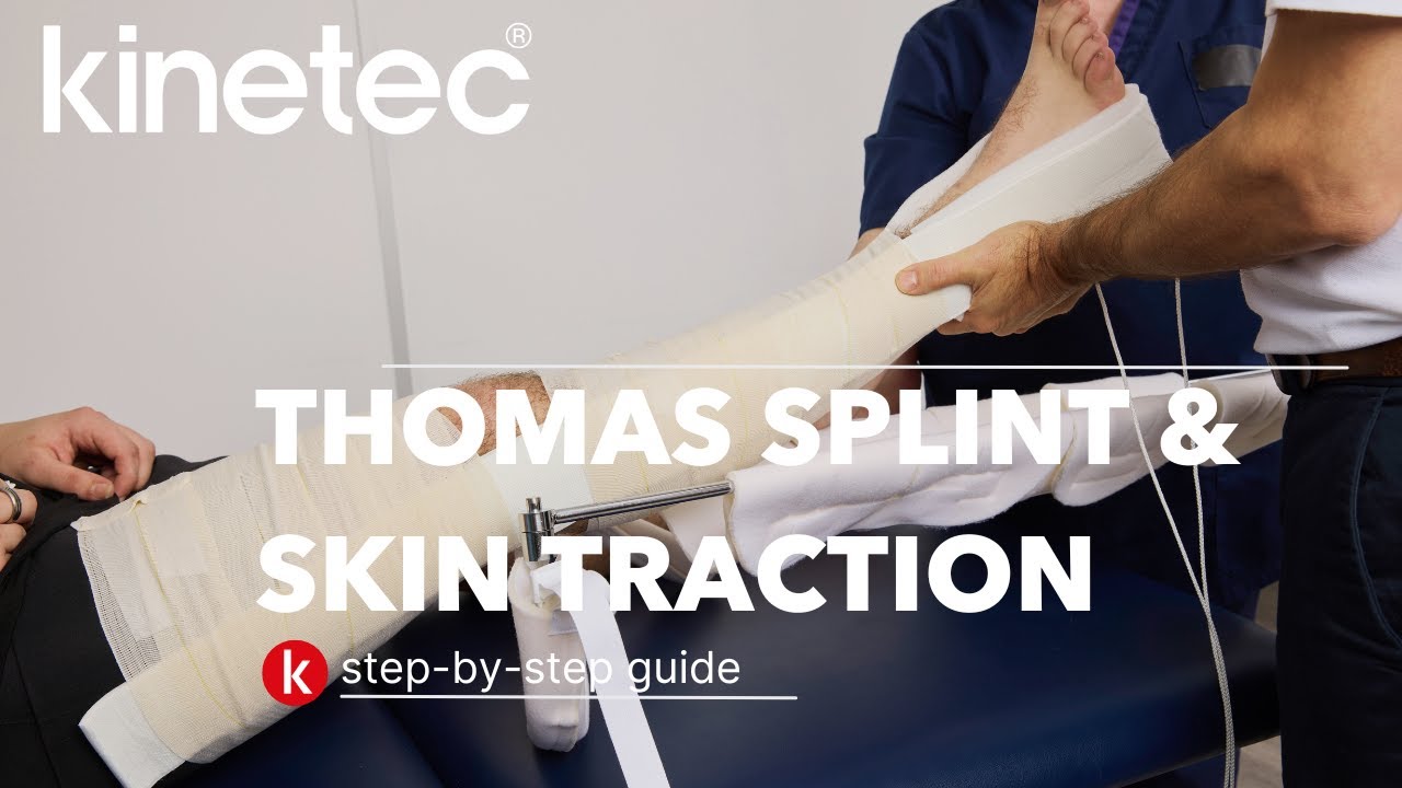 Kinetec® Thomas Splint and Skin Traction Application