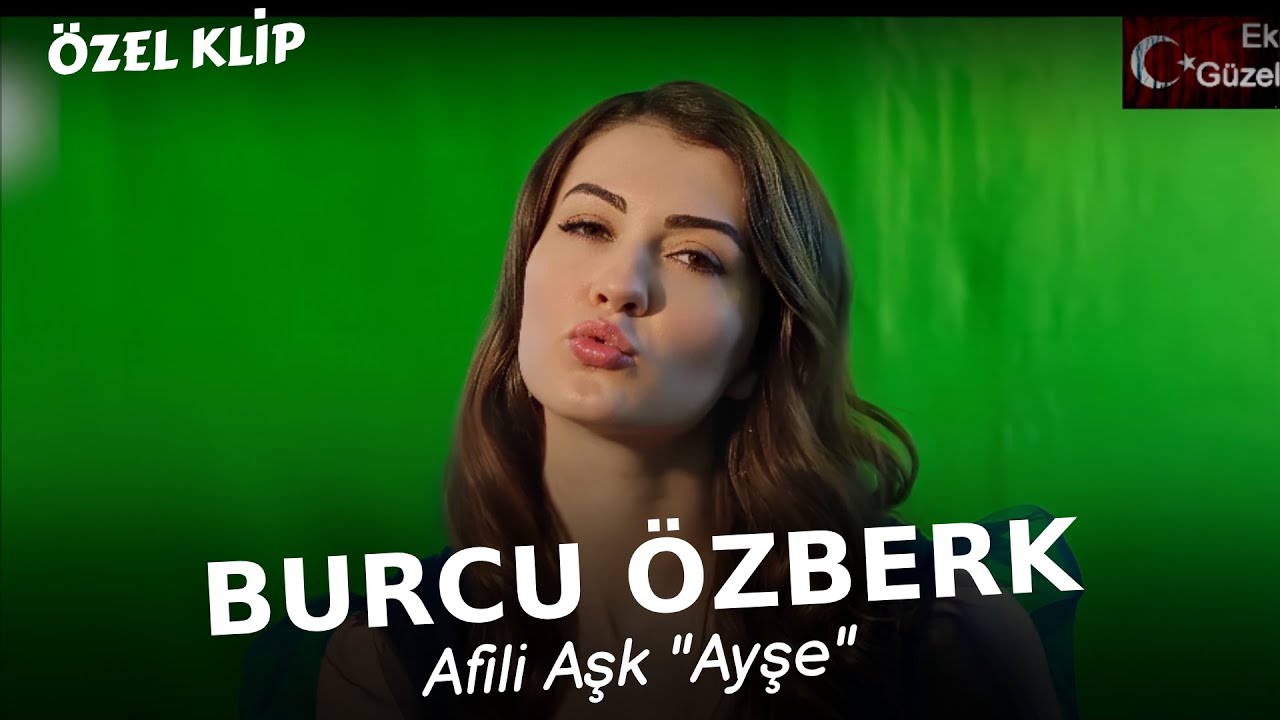 Burcu Özberk Klibi #burcuözberk