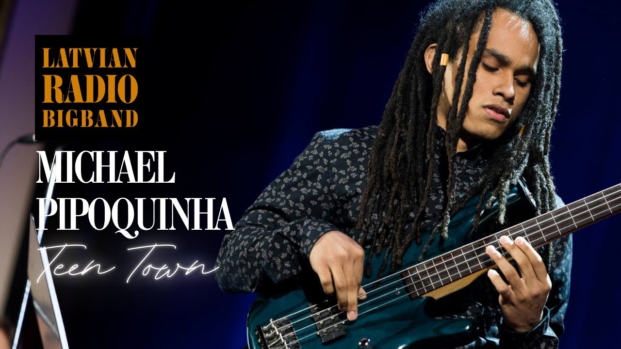 Michael Pipoquinha & Latvian Radio Big Band - Teen Town