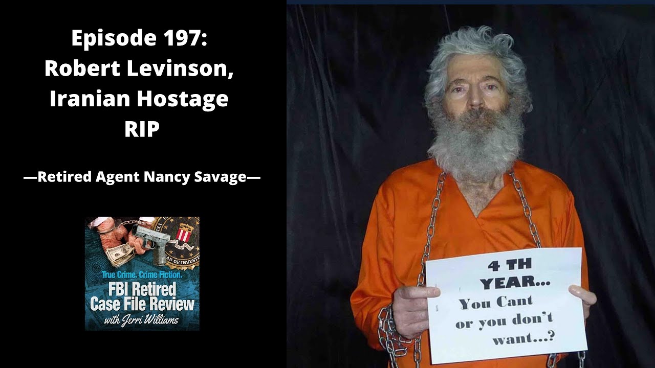 197: Robert Levinson, Iranian Hostage RIP - Nancy Savage