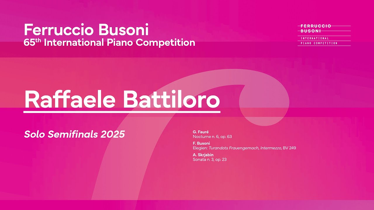 Raffaele Battiloro - Solo Semifinals - 65th Busoni Piano Competition 2025