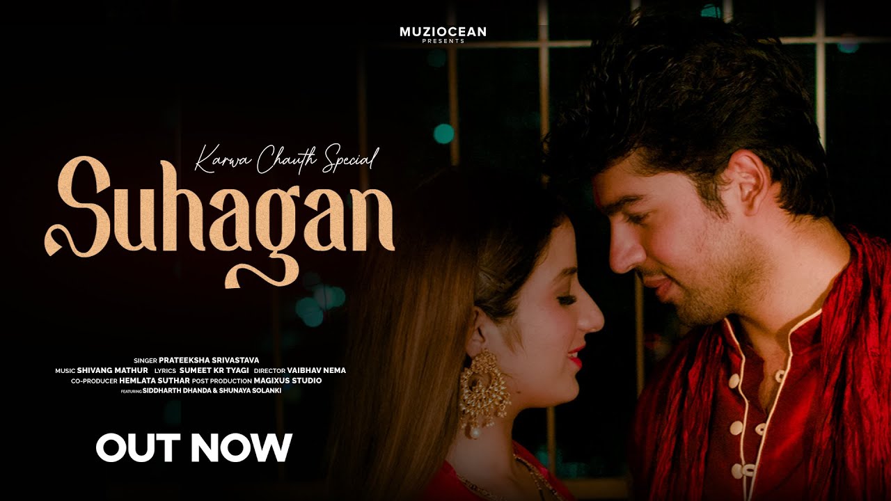 Suhagan - Karwa Chauth Special | Siddharth D | Shunaya S | Prateeksha S | Shivang M | Sumeet T