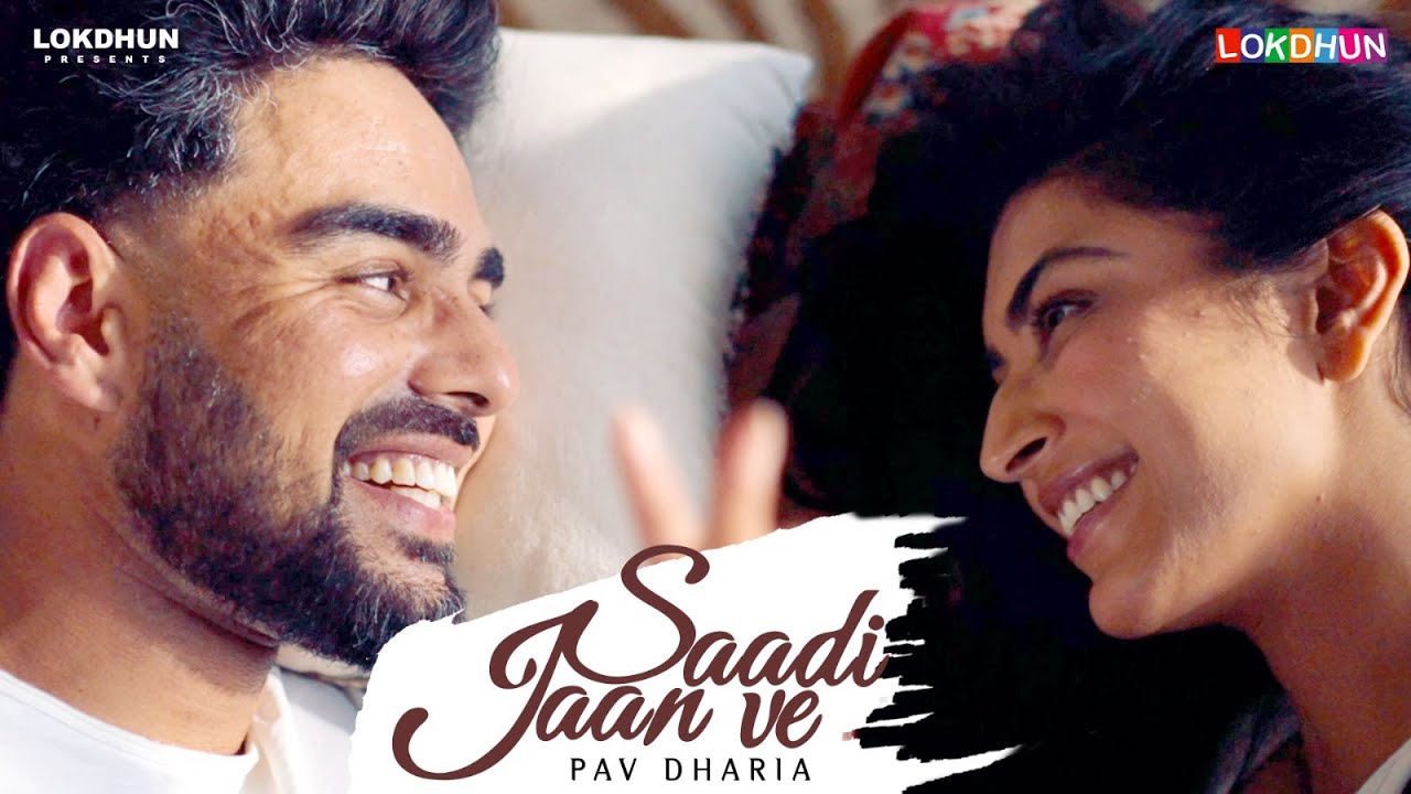 Saadi Jaan Ve (Official VIDEO ) Pav Dharia - New Punjabi Song 2024