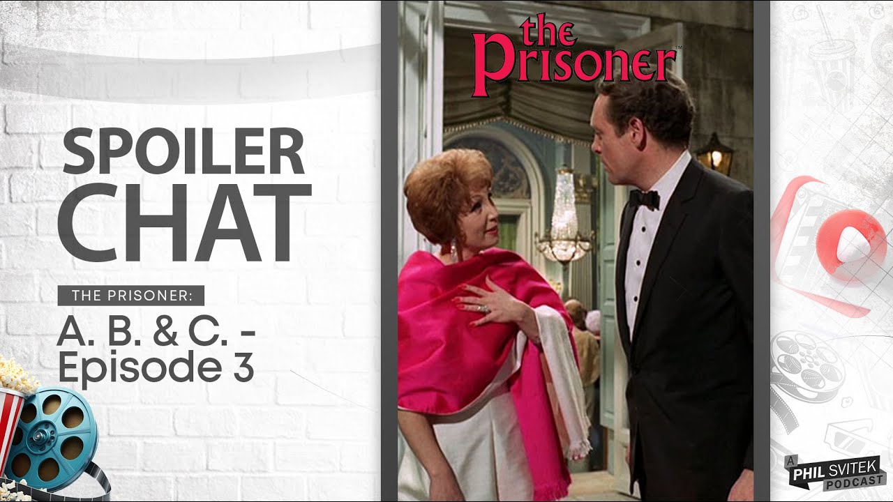 The Prisoner (Patrick McGoohan) “A. B. And C.” Episode 3 Deep-Dive (AfterBuzz TV Network Repost)