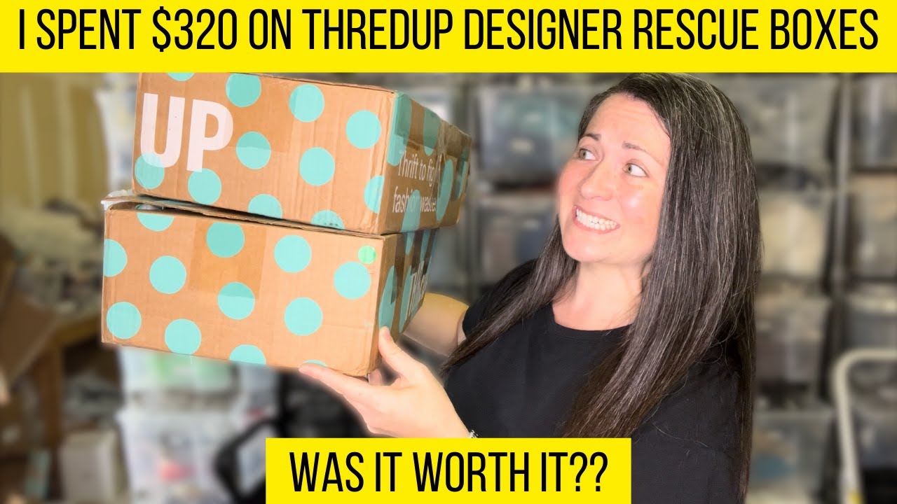I SPENT OVER $300 ON THESE THREDUP DESIGNER RESCUE BOXES - WAS IT WORTH IT OR A WASTE OF MY MONEY?