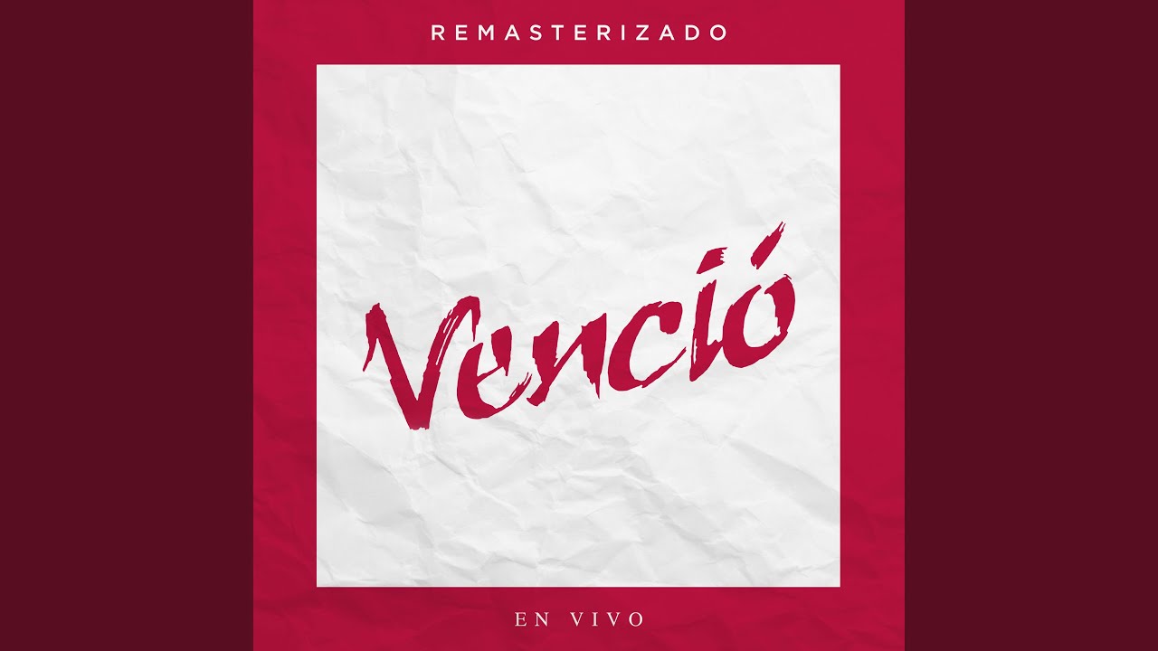 Venci&oacute; (Remasterizado) (En Vivo)