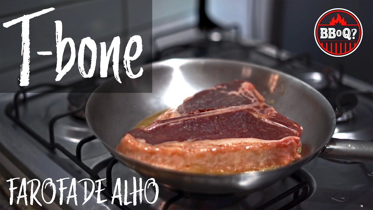 T-bone com farofa de alho 🥩- Como fazer - BBoQ? Ep 06