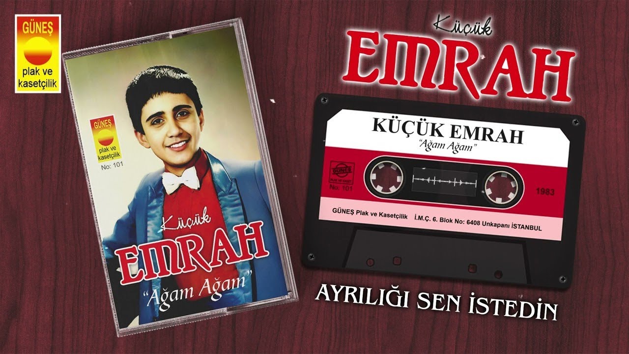 Küçük Emrah - Ayrılığı Sen İstedin [Ağam Ağam 1983 © Güneş Plak]