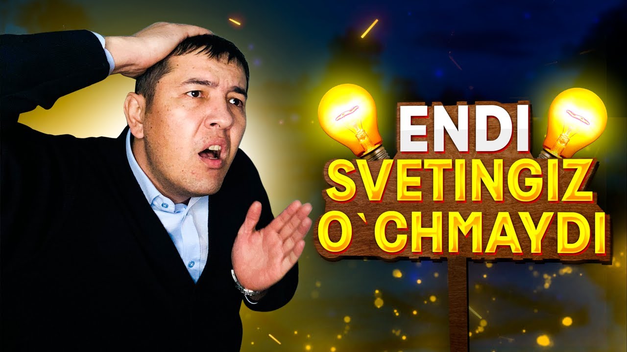 ЭНДИ СВЕТ УММУМАН УЧМАЙДИ! ДОЙИМИЙ ЭЛЕКТР ЕНЕРГИЯ МАНБАЙИ
