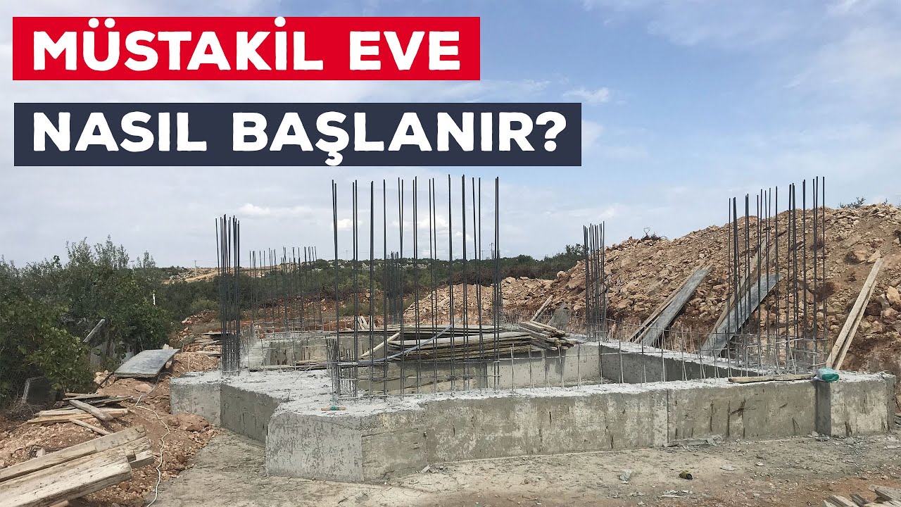 MÜSTAKİL EVE NASIL BAŞLANIR ? sıfırdan bir projeye giriş yapıyoruz.. detaylar videoda..
